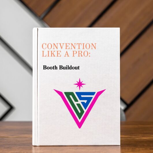 Convention Like A Pro: Booth Buildout